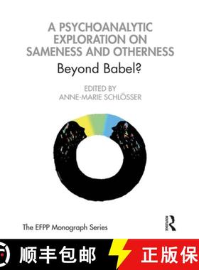 【3-4周达】A Psychoanalytic Exploration On Sameness and Otherness : Beyond Babel? [9780367374075]