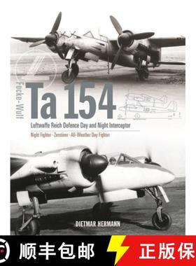 【3-4周达】Focke-Wulf Ta 154: Luftwaffe Reich Defence Day and Night Interceptor [9781910809945]