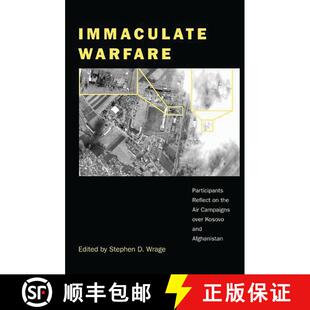 【3-4周达】精装 Immaculate Warfare: Participants Reflect on the Air Campaigns over Kosovo, Afghanista... [9780275976439]