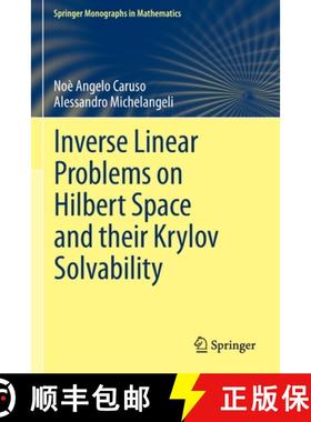 【3-4周达】Inverse Linear Problems on a Hilbert Space and their Krylov Solvability [9783030881610]