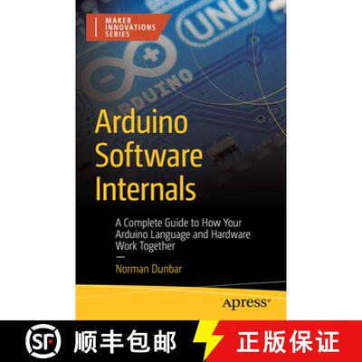 【3-4周达】Arduino Software Internals : A Complete Guide to How Your Arduino Language and Hardware Wo... [9798868801709]