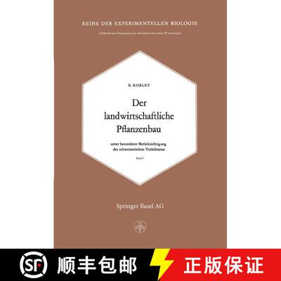 【3-4周达】Der Landwirtschaftliche Pflanzenbau : Unter Besonderer Berücksichtigung der Schweizerisch... [9783034869195]
