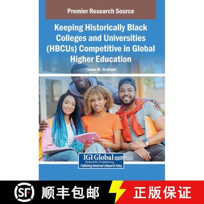 【3-4周达】Keeping Historically Black Colleges and Universities (HBCUs) Competitive in Global Higher ... [9798337313368]