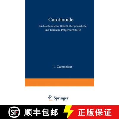 【3-4周达】Carotinoide : Ein Biochemischer Bericht über Pflanzliche und Tierische Polyenfarbstoffe [9783642887970]