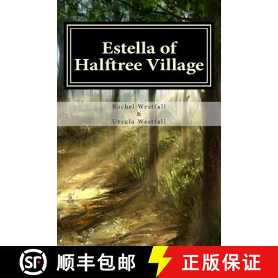 【3-4周达】Estella of Halftree Village: A Sasquatch Tale [9780993792809]