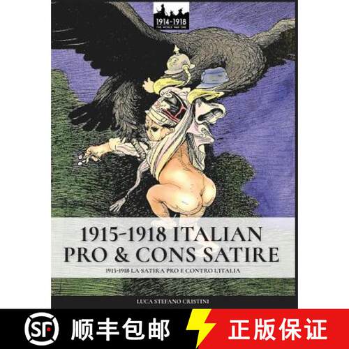 【3-4周达】1915-1918 Italian pro & cons satire: 1915-1918 La satira pro e contro l'Italia [9788893273039]