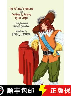 【3-4周达】The Widow's Husband and Porthos in Search of an Outfit - Two Alexandre Dumas Comedies [9781434444820]