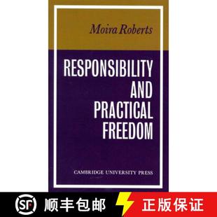 Responsibility 4周达 and Practical 9780521166386 Freedom