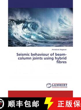 预订 Seismic behaviour of beam-column joints using hybrid fibres [9786139987825]