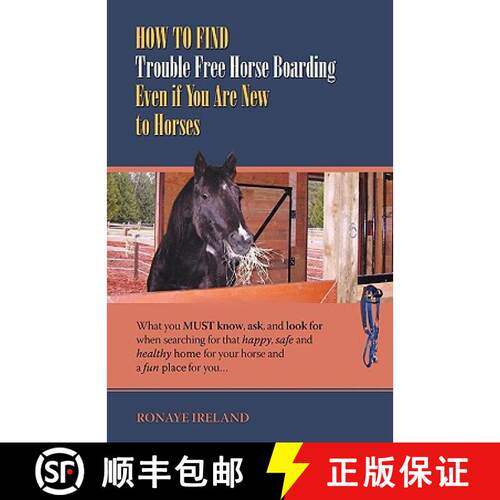 【3-4周达】How to Find Trouble Free Horse Boarding Even If You Are New to Horses: What You Must Know,... [9781933817651]