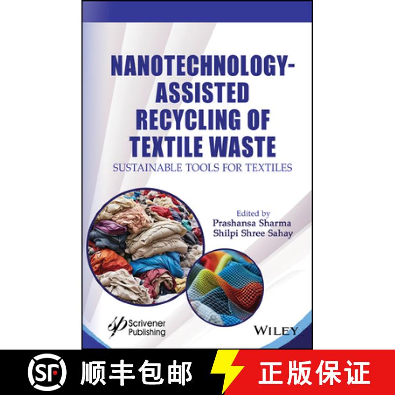 【3-4周达】Nanotechnology Assisted Recycling of Textile Waste: Sustainable Tool to Future Textiles [9781394174492]
