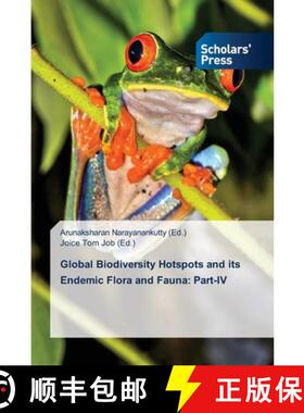 预订 Global Biodiversity Hotspots and its Endemic Flora and Fauna: Part-IV [9786205522813]