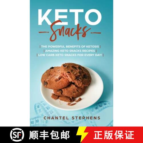 【3-4周达】精装 Keto Snacks: The Powerful Benefits of Ketosis | Amazing Keto Snacks Recipes | Low Car... [9781922320629]