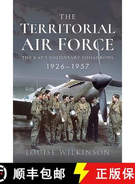 【3-4周达】The Territorial Air Force: The Raf's Voluntary Squadrons, 1926-1957 [9781526751034]