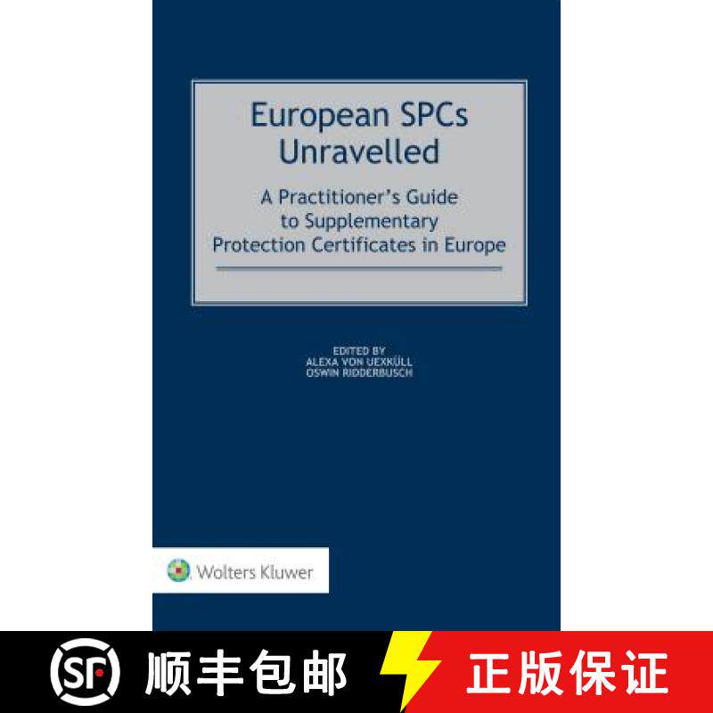 【3-4周达】European SPCs Unravelled : A Practitioner's Guide to Supplementary Protection Certificates... [9789041199959]
