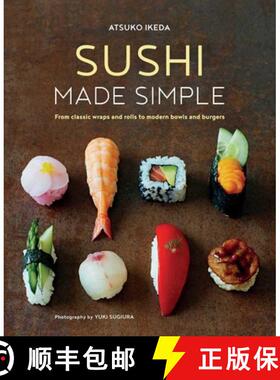 【3-4周达】Sushi Made Simple : From classic wraps and rolls to modern bowls and burgers [9781849758840]