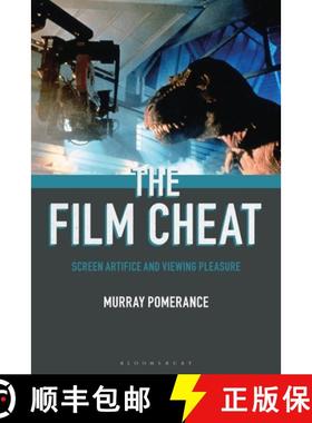 预订 The Film Cheat: Screen Artifice and Viewing Pleasure [9781501364983]