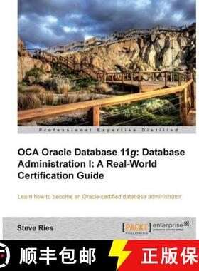 预订 OCA Oracle Database 11g: Database Administration I: A Real-World Certification Guide [9781849687300]