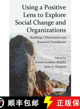 【3-4周达】Using a Positive Lens to Explore Social Change and Organizations : Building a Theoretical ... [9780415878869]
