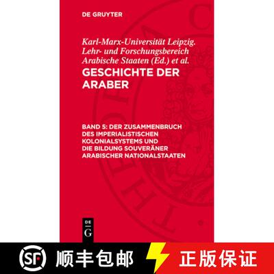 【3-4周达】Geschichte Der Araber. Teil III: Der Zusammenbruch Des Imperialistischen Kolonialsystems U... [9783112707982]