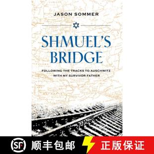 4周达 Bridge the with Survivor Auschwitz Shmuel Tracks 9781623545123 Father Following