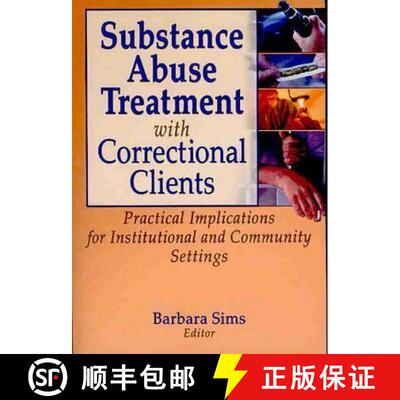 【3-4周达】精装 Substance Abuse Treatment with Correctional Clients: Practical Implications for Insti... [9780789021267]