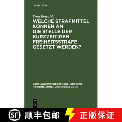 【3-4周达】精装 Welche Strafmittel können an die Stelle der kurz – Von der Marburger juristischen F... [9783111155432]