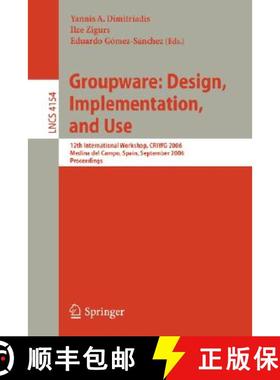 【3-4周达】Groupware: Design, Implementation, and Use : 12th International Workshop, CRIWG 2006, Medi... [9783540395911]