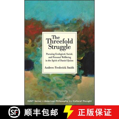 【3-4周达】精装 The Threefold Struggle : Pursuing Ecological, Social, and Personal Wellbeing in the S... [9781438488714]