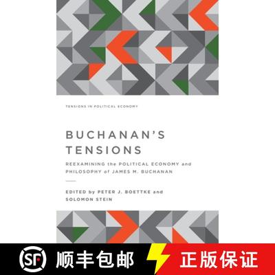 【4周达】Buchanan's Tensions: Reexamining the Political Economy and Philosophy of James M. Buchanan [9781942951421]