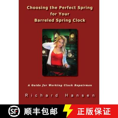 【3-4周达】Choosing the Perfect Spring for Your Barreled Spring Clock: A Guide for Working Clock Repa... [9780989713603]