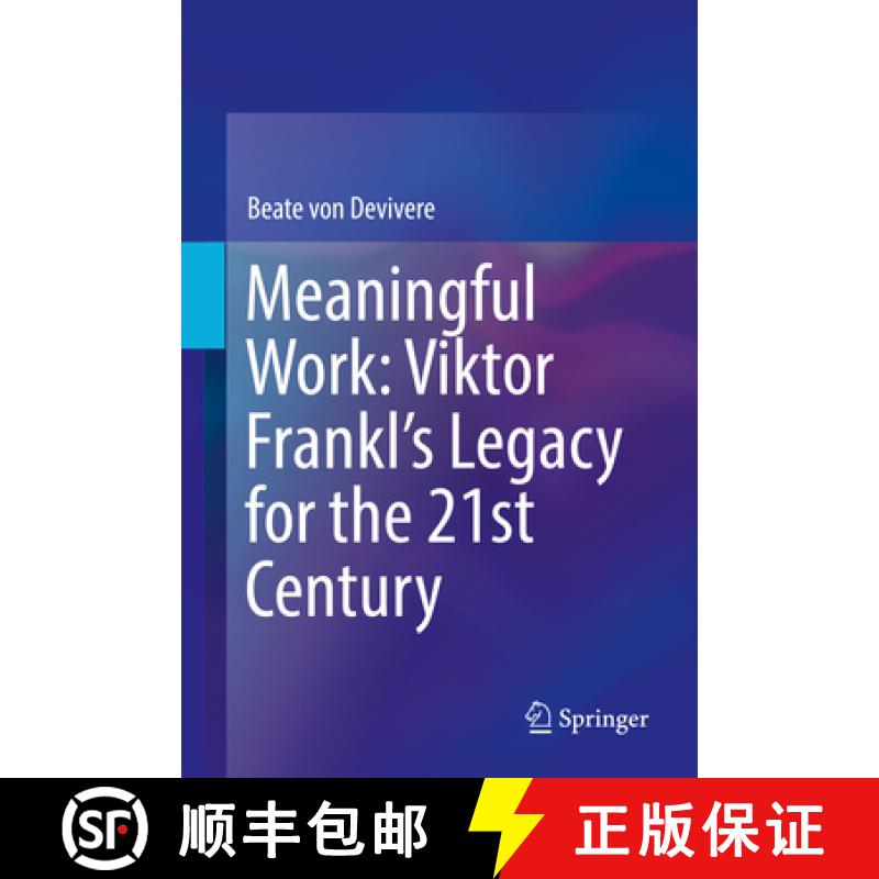 【3-4周达】Meaningful Work: Viktor Frankl's Legacy for the 21st Century [9783319897905]