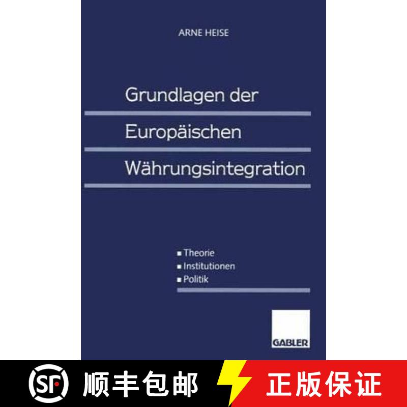 【3-4周达】Grundlagen Der Europäischen Währungsintegration: Theorie -- Institutionen -- Politik [9783409122283]