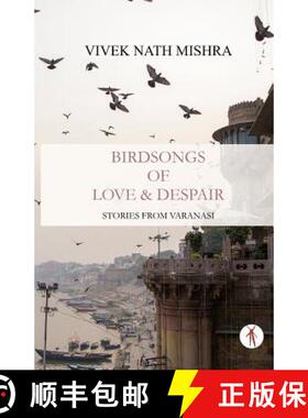 预订 Birdsongs of Love & Despair: Stories from Varanasi [9789387883673]