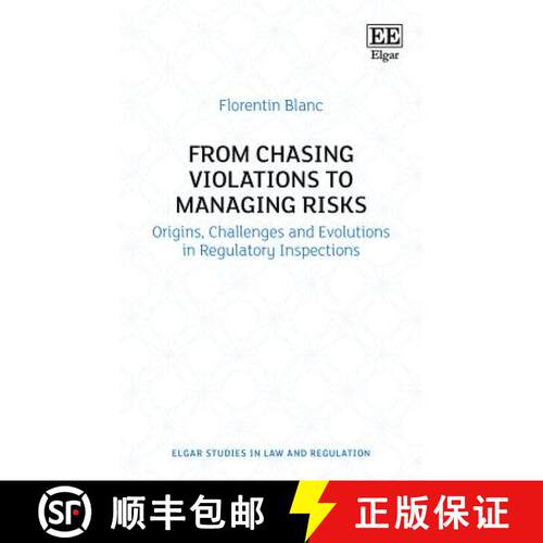 【3-4周达】精装 From Chasing Violations to Managing Risks: Origins, Challenges and Evolutions in Regu... [9781788112482]