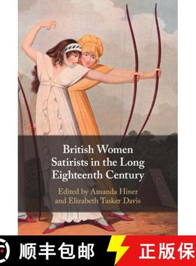 【3-4周达】British Women Satirists in the Long Eighteenth Century [9781108837361]