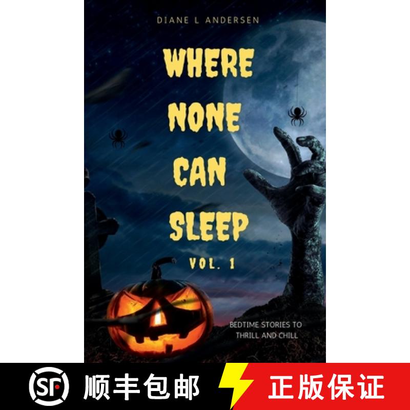 【2-3周达】Where None Can Sleep: Bedtime Stories to Thrill and Chill [9781300954163]