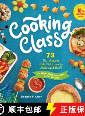 【3-4周达】Cooking Class, 10th Anniversary Edition: 73 Fun Recipes Kids Will Love to Make (and Eat!) [9781635867794]