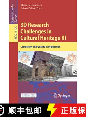 【3-4周达】3D Research Challenges in Cultural Heritage III : Complexity and Quality in Digitisation (... [9783031355929]