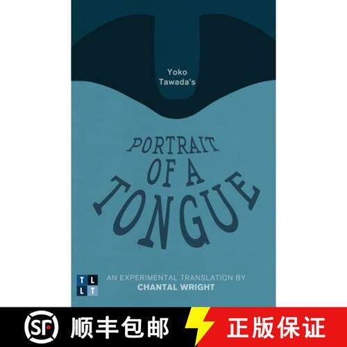 【3-4周达】Yoko Tawada's Portrait of a Tongue: An Experimental Translation by Chantal Wright [9780776608037]