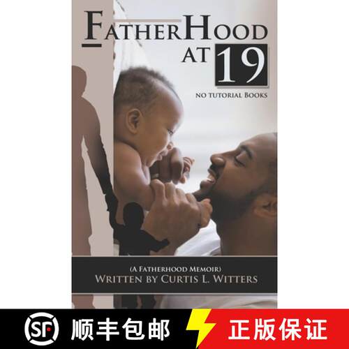 【3-4周达】Fatherhood at 19... No Tutorial Books: A memoir about Fatherhood. [9781735006338]