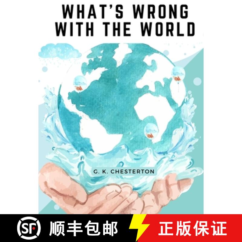 【3-4周达】What's Wrong With The World: One of the Twentieth Century's most Memorable and Prolific Wr... [9781805475538]