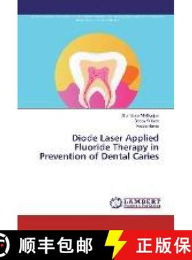预订 Diode Laser Applied Fluoride Therapy in Prevention of Dental Caries [9783659978753]