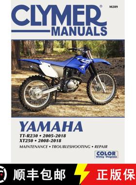 【3-4周达】Yamaha Tt-R230 2005-2018, Xt250 2008-2018: Maintenance, Troubleshooting, Repair [9781620922927]