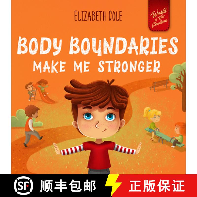 【3-4周达】Body Boundaries Make Me Stronger: Personal Safety Book for Kids about Body Safety, Persona... [9781957457338]