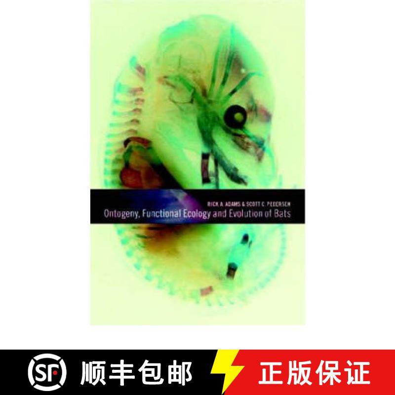【3-4周达】Ontogeny, Functional Ecology, and Evolution of Bats [9780521626323]