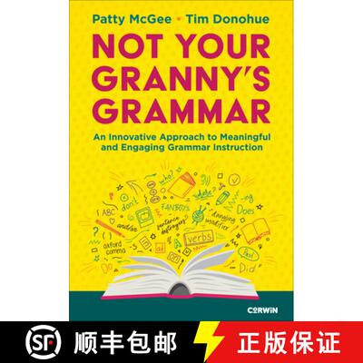【3-4周达】Not Your Granny’s Grammar: An Innovative Approach to Meaningful and Engaging Grammar Inst... [9781071941676]