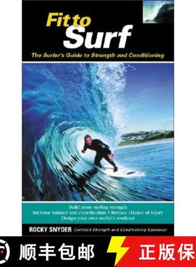 【3-4周达】Fit to Surf: The Surfer's Guide to Strength and Conditioning [9780071419536]