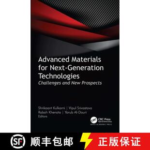 【3-4周达】Advanced Materials for Next-Generation Technologies: Challenges and New Prospects [9781774917800]