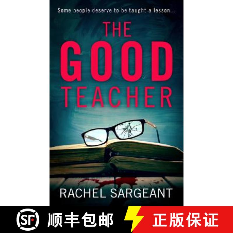 【3-4周达】Good Teacher: A Gripping Thriller from the Kindle Top Ten Bestselling Author of `the Perfe... [9780008327231]